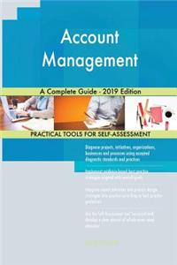 Account Management A Complete Guide - 2019 Edition