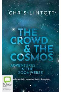 Crowd and the Cosmos