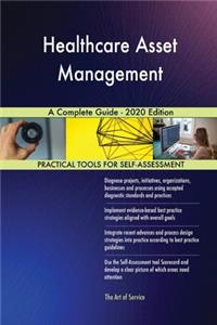 Healthcare Asset Management A Complete Guide - 2020 Edition
