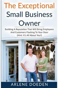 The Exceptional Small Business Owner