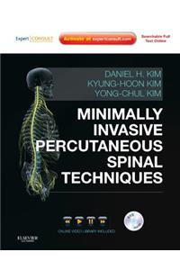 Minimally Invasive Percutaneous Spinal Techniques