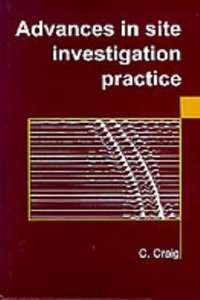 ADVANCES IN SITE INVESTIGATION PRACTICE
