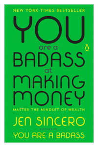 You Are a Badass at Making Money