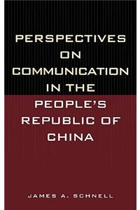 Perspectives on Communication in the People's Republic of China