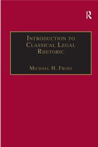 Introduction to Classical Legal Rhetoric