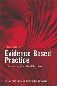 Introduction to Evidence-based Practice in Nursing and Health Care