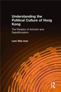 Understanding the Political Culture of Hong Kong