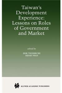 Taiwan’s Development Experience: Lessons on Roles of Government and Market