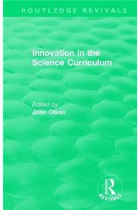 Innovation in the Science Curriculum