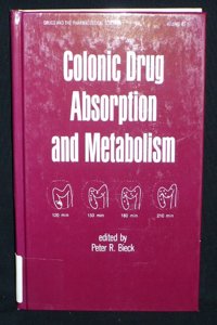 Colonic Drug Absorption and Metabolism: 60 (Drugs and the Pharmaceutical Sciences)