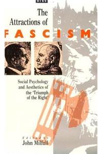 Attractions of Fascism