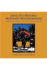 Santa Fe's Historic McKenzie Neighborhood