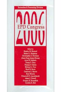 EPD Congress 2006: Extraction & Processing Division