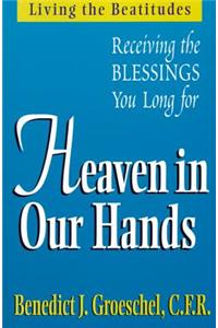 Heaven in Our Hands