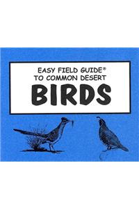 Easy Field Guide Common Desert Birds (Uk)