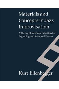 Materials and Concepts in Jazz Improvisation