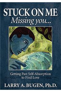 Stuck on Me Missing You