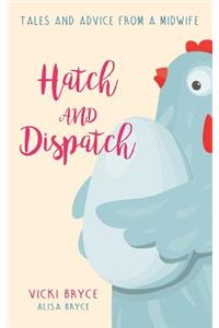 Hatch and Dispatch