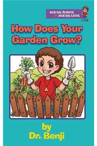 How Does Your Garden Grow