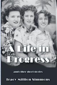 Life in Progress and Other Short Stories