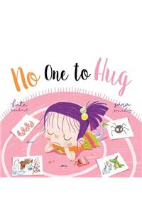 No One to Hug