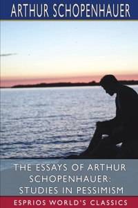 Essays of Arthur Schopenhauer