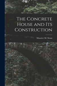 Concrete House and its Construction