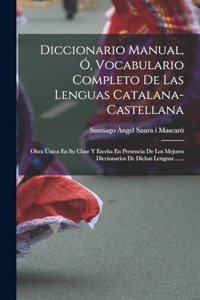 Diccionario Manual, Ó, Vocabulario Completo De Las Lenguas Catalana-castellana