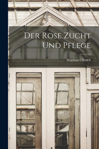 Rose Zucht Und Pflege