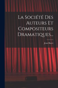 Société Des Auteurs Et Compositeurs Dramatiques...