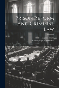 Prison Reform And Criminal Law