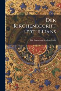 Kirchenbegriff Tertullians