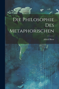 Die Philosophie Des Metaphorischen