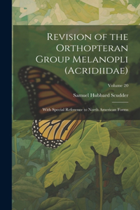 Revision of the Orthopteran Group Melanopli (Acridiidae)
