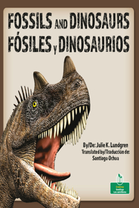 Fósiles Y Dinosaurios (Fossils and Dinosaurs) Bilingual Eng/Spa