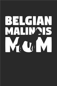 Belgian Malinois Notebook 'Belgian Malinois Mom' - Gift for Dog Lovers - Belgian Malinois Journal