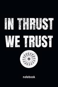 In Thrust We Trust Notebook