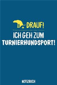 Ich geh zum Turnierhundsport Notizbuch