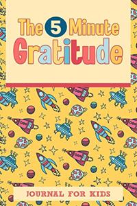 The 5 Minute Gratitude Journal For Kids