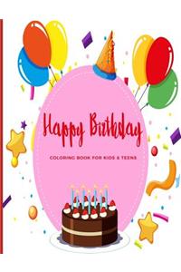 Happy Birthday Coloring Book For Kids & Teens