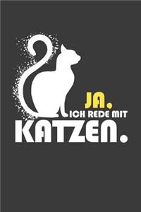 Ja Ich Rede mit Katzen