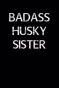 Badass Husky Sister
