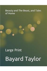 Beauty and The Beast, and Tales of Home