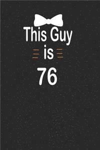This guy is 76