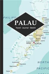 Palau Travel Journal: Write and Sketch Your Palau Travels, Adventures and Memories