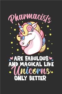 Pharmacists Are Fabulous And Magical Like Unicorns Only Better