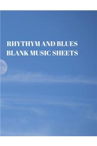 Rhythym and Blues Blank Music Sheets