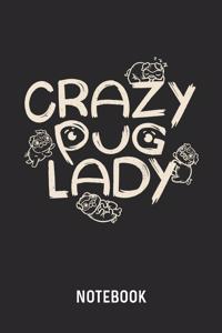 Crazy Pug Lady Notebook