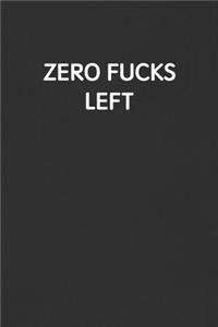 Zero Fucks Left