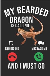 My Bearded Dragon Is Calling Remind Me Message Me And I Must Go
